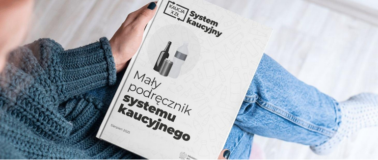 Mały podręcznik Systemu Kaucyjnego